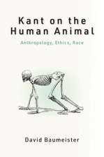 Kant on the Human Animal: Anthropology, Ethics, Race