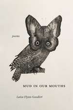 Mud in Our Mouths: Poems