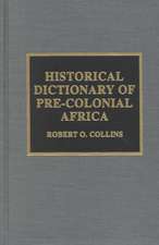 Historical Dictionary of Pre-Colonial Africa