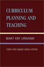 Curriculum Planning and Teaching Using the School Library Media Center