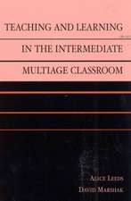 Teaching and Learning in the Intermediate Multiage Classroom