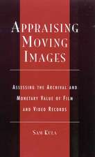 Appraising Moving Images