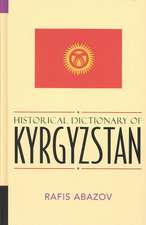 Historical Dictionary of Kyrgyzstan