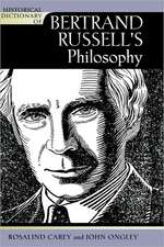 Historical Dictionary of Bertrand Russell's Philosophy