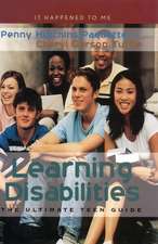 Learning Disabilities: The Ultimate Teen Guide