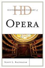 Historical Dictionary of Opera