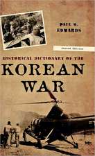 Historical Dictionary of the Korean War