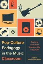 Pop-Culture Pedagogy in the Music Classroom