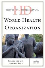 Historical Dictionary of the World Health Organization