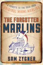 The Forgotten Marlins