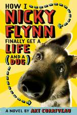 How I, Nicky Flynn, Finally Get a Life (and a Dog)