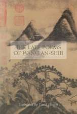 The Late Poems of Wang An–Shih