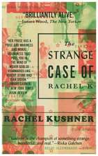 The Strange Case of Rachel K