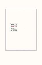 White Spaces – Selected Poems and Early Prose