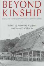 Beyond Kinship – Social and Material Reproduction in House Societies