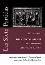 Las Siete Partidas, Volume 1 – The Medieval Church: The World of Clerics and Laymen (Partida I)