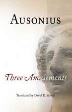 Ausonius – Three Amusements