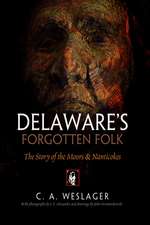 Delaware`s Forgotten Folk – The Story of the Moors and Nanticokes