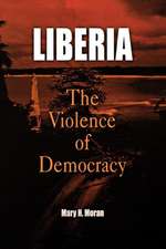 Liberia – The Violence of Democracy