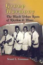 Group Harmony – The Black Urban Roots of Rhythm and Blues