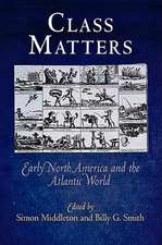 Class Matters – Early North America and the Atlantic World