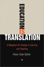 Education Is Translation – A Metaphor for Change in Learning and Teaching