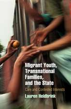 Migrant Youth, Transnational Families, and the S – Care and Contested Interests