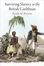 Surviving Slavery in the British Caribbean