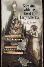 Speaking with the Dead in Early America