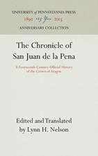 The Chronicle of San Juan de la Pena – A Fourteenth–Century Official History of the Crown of Aragon