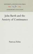 John Barth and the Anxiety of Continuance