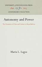 Autonomy and Power – The Dynamics of Class and Culture in Rural Bolivia