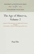 The Age of Minerva, Volume 2 – Cognitive Discontinuities in Eighteenth–Century Thought––From Body to Mind in Physiology and the A