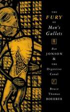 The Fury of Men`s Gullets – Ben Jonson and the Digestive Canal