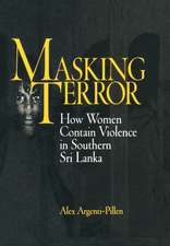 Masking Terror – How Women Contain Violence in Southern Sri Lanka