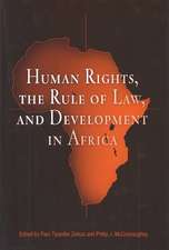 Human Rights, the Rule of Law, and Development in Africa