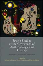 Jewish Studies at the Crossroads of Anthropology – Authority, Diaspora, Tradition