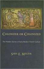 Colonizer or Colonized – The Hidden Stories of Early Modern French Culture