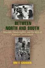 Between North and South – Delaware, Desegregation, and the Myth of American Sectionalism