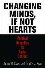 Changing Minds, If Not Hearts – Political Remedies for Racial Conflict