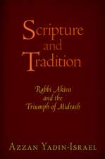 Scripture and Tradition – Rabbi Akiva and the Triumph of Midrash