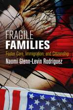 Fragile Families – Foster Care, Immigration, and Citizenship