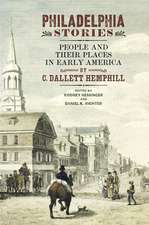 Philadelphia Stories – People and Their Places in Early America