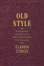 Old Style – Unoriginality and Its Uses in Nineteenth–Century U.S. Literature