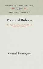 Pope and Bishops – The Papal Monarchy in the Twelfth and Thirteenth Centuries