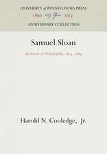 Samuel Sloan – Architect of Philadelphia, 1815–1884