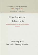 Post–Industrial Philadelphia – Structural Changes in the Metropolitan Economy