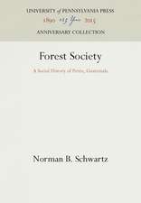 Forest Society – A Social History of Peten, Guatemala