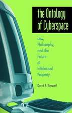 The Ontology of Cyberspace: Philosophy, Law, and the Future of Intellectual Property