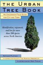 The Urban Tree Book: An Uncommon Field Guide for City and Town